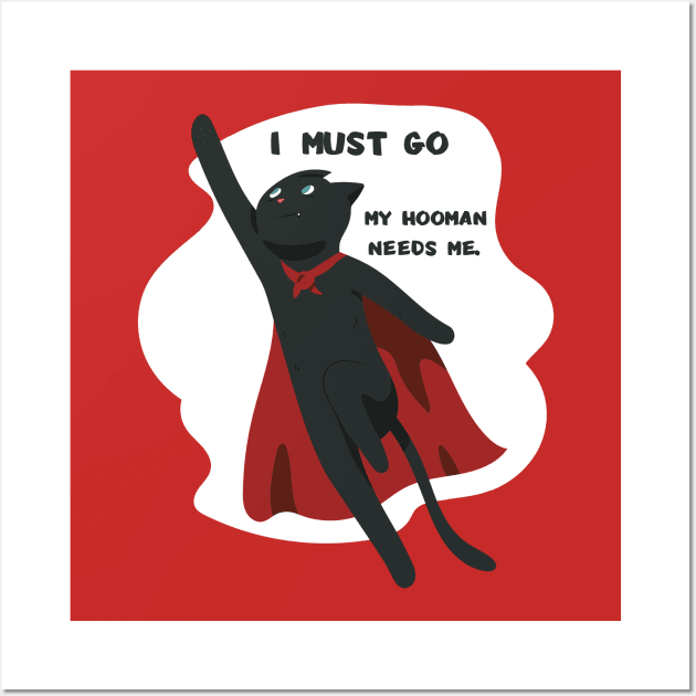 funny cat - I must go. My hooman needs me (red) Wall Art by LiveForever